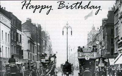 2 of Vince's birthday cards - one of Regent St in 1910 and the other of Oxford St at around the same time
