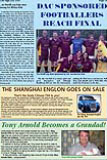 DAC SPONSORED FOOTBALLERS REACH FINAL - THE SHANGHAI ENGLON - TONY ARNOLD BECOMES A GRANDDAD!